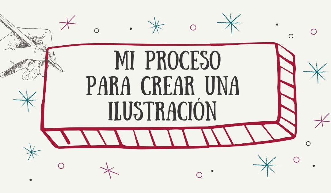 Mi proceso para crear una ilustración: de la idea al arte final